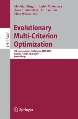 Evolutionary Multicriterion Optimization 5th International Conference Emo 2009 Nantes France April 710 2009 Proceedings