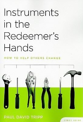 Instruments In The Redeemers Hands How To Help Others Change Study Guide