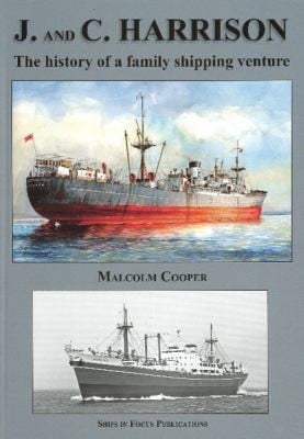 J And C Harrison The History Of A Family Shipping Venture