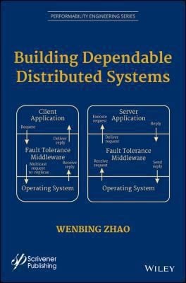 Building Dependable Distributed Systems