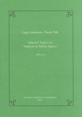 Selected Topics On Analysis In Metric Spaces