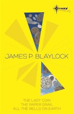James P Blaylock Sf Gateway Omnibus