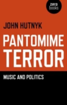 Pantomime Terror Music And Politics