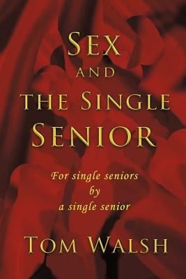 Sex and the Single Senior