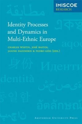 Identity Processes And Dynamics In Multiethnic Europe