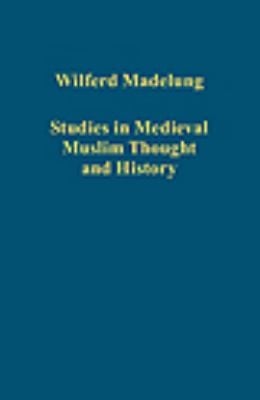 Studies In Medieval Muslim Thought And History