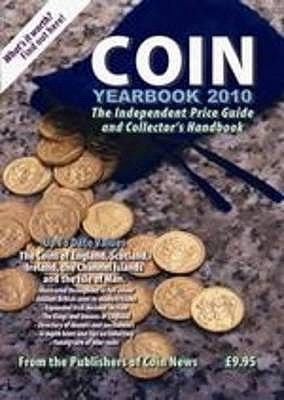 The Coin Yearbook 2010 Edited by John W Mussell and the Editorial Team of Coin News