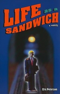 Life As A Sandwich A Novel