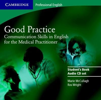 Good Practice Audio Cd Set Communication Skills For The Medical Practitioner