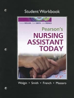 Workbook For Pearsons Nursing Assistant Today First Edition