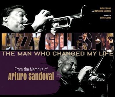 Dizzy Gillespie From The Memoirs Of Arturo Sandoval