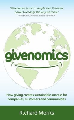 Givenomics How Giving Creates Sustainable Success For Companies Customers And Communities