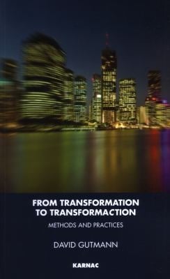 From Transformation To Transformaction Methods And Practices