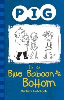 Pig Is A Blue Baboons Bottom