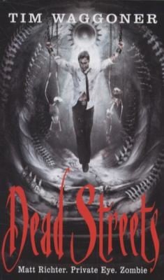 Dead Streets A Matt Richter Novel