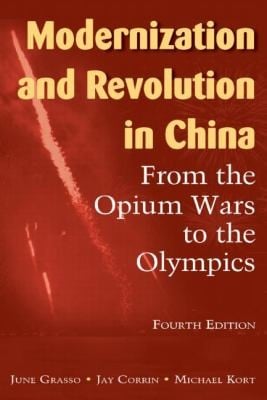 Modernization And Revolution In China From The Opium Wars To The Olympics