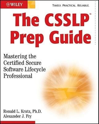 The Csslp Prep Guide Mastering The Certified Secure Software Lifecycle Professional