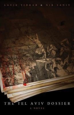 The Tel Aviv Dossier A Novel