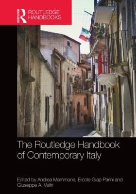 Routledge Handbook Of Contemporary Italy History Politics Society