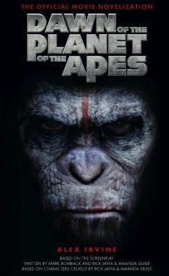 Dawn Of The Planet Of The Apes The Official Movie Novelization