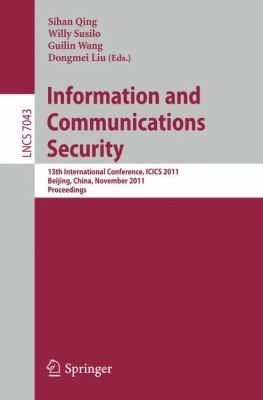 Information And Communication Security 13th International Conference Icics 2011 Beijing China November 2326 2011 Proceedings