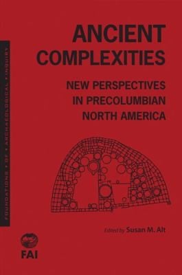 Ancient Complexities New Perspectives In Precolumbian North America