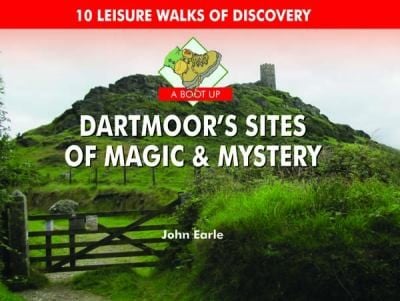 Boot Up Dartmoors Sites of Magic  Mystery