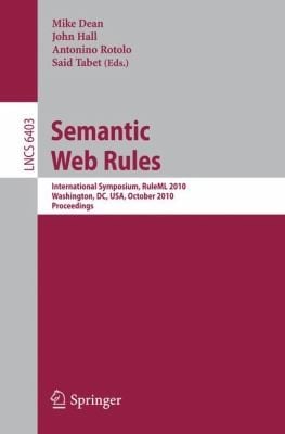 Semantic Web Rules International Symposium Ruleml 2010 Washington Dc Usa October 2123 2010 Proceedings
