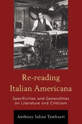 Rereading Italian Americana Specificities And Generalities On Literature And Criticism
