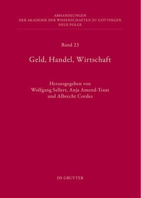 Geld Handel Wirtschaft
            
                Abhandlungen der Akademie der Wissenschaften Zu G Ttingen N