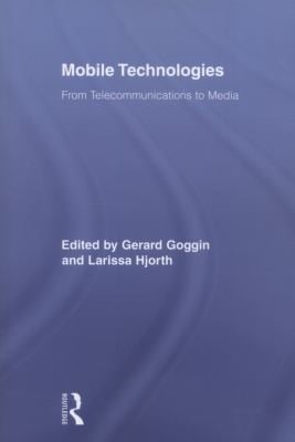 Mobile Technologies From Telecommunications To Media From Telecommunications To Media
