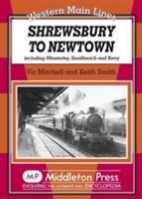 Shrewsbury To Newtown Including Minsterley Snailbeach And Kerry