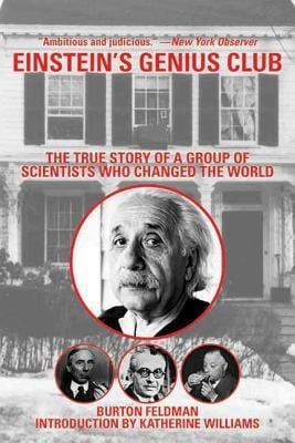 Einsteins Genius Club The True Story Of A Group Of Scientists Who Changed The World