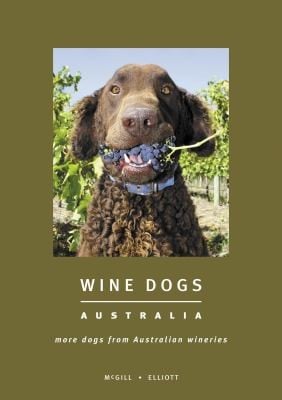 Wine Dogs Australia More Dogs From Australian Wineries