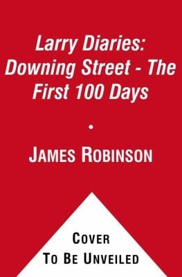 The Larry Diaries Downing Street The First 100 Days