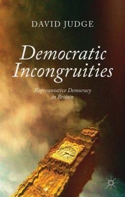 Democratic Incongruities Representative Democracy In Britain