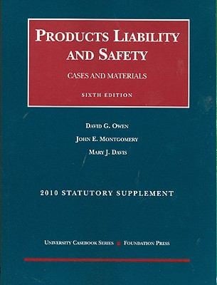 Products Liability And Safety Cases And Materials 2010 Case And Statutory Supplement