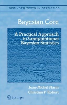 Bayesian Core A Practical Approach To Computational Bayesian Statistics