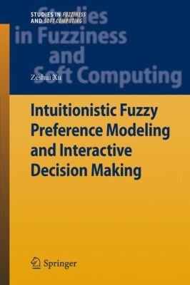 Intuitionistic Fuzzy Preference Modeling And Interactive Decision Making