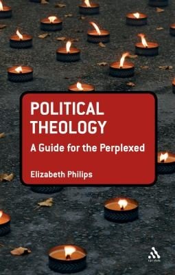 Political Theology A Guide For The Perplexed