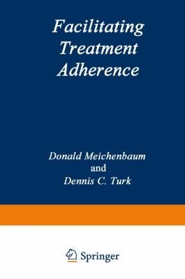 Facilitating Treatment Adherence A Practitioners Guidebook