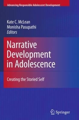 Narrative Development In Adolescence Creating The Storied Self