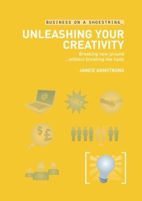Unleashing Your Creativity On A Shoestring Breaking New Ground Without Breaking The Bank