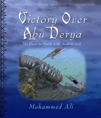 Victory Over Abu Derya The Quest For Pearls In The Arabian Gulf