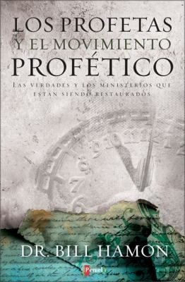 Los Profetas y el Movimiento Profetico