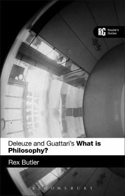 Deleuze And Guattaris What Is Philosophy A Readers Guide