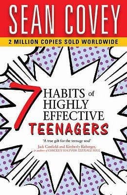 The 7 Habits Of Highly Effective Teenagers The Ultimate Teenage Success Guide