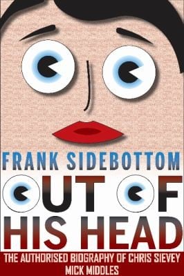 Frank Sidebottom Out of His Head