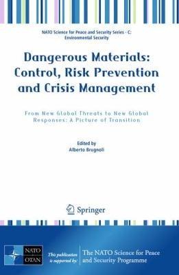 Dangerous Materials Control Risk Prevention And Crisis Management From New Global Threats To New Global Responses A Picture Of Transition