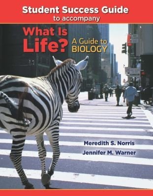 Student Success Guide To Accompany What Is Life A Guide To Biology